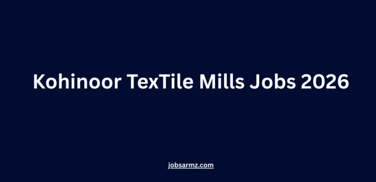 Kohinoor TexTile Mills Jobs 2026