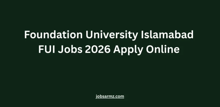 Foundation University Islamabad FUI Jobs 2026 Apply Online