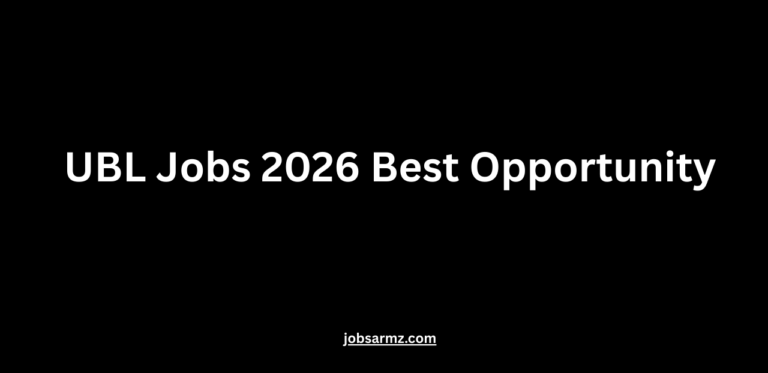 UBL Jobs 2026 Best Opportunity